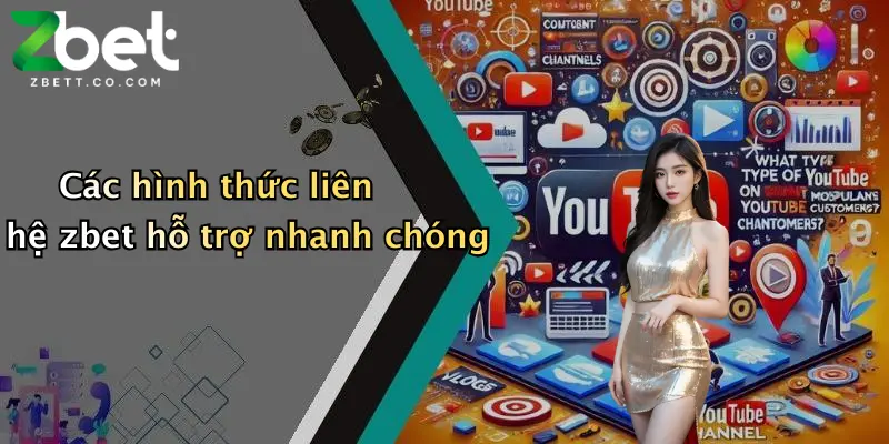 Các hình thức liên hệ zbet hỗ trợ nhanh chóng