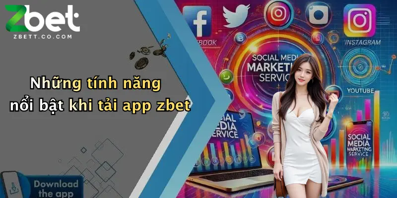 Những tính năng nổi bật khi tải app zbet